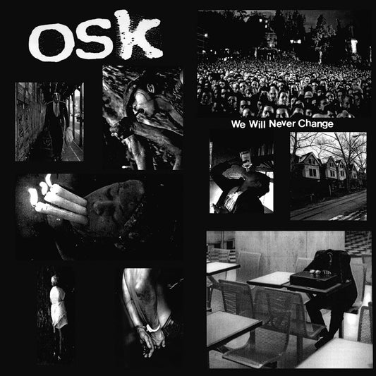 O.S.K. "We Will Never Change" 10"