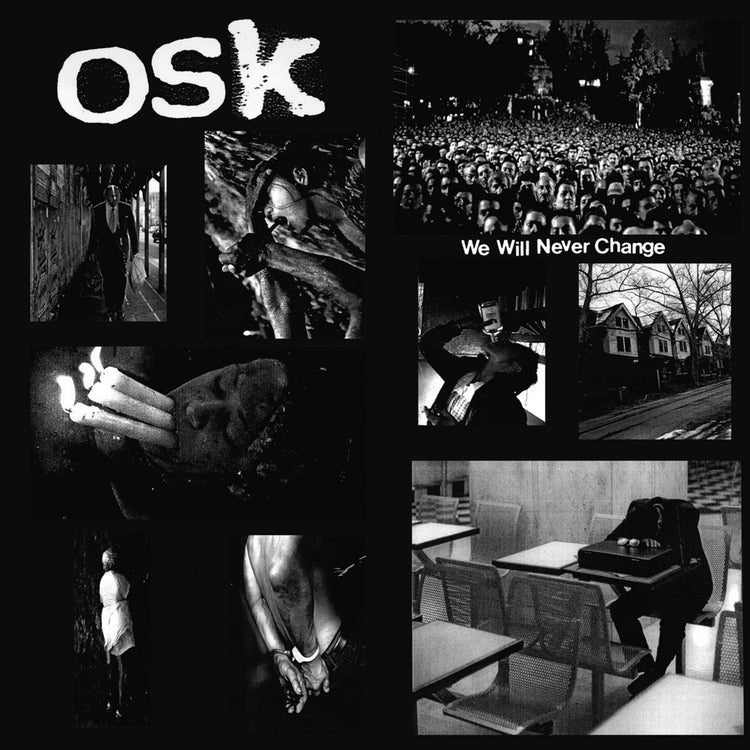 O.S.K. "We Will Never Change" 10"