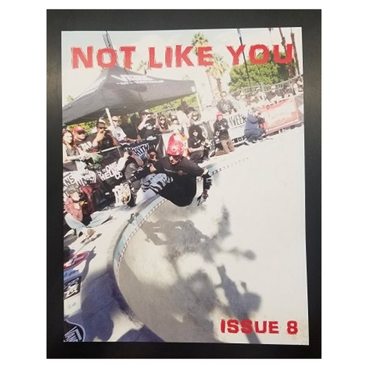 Not Like You "Issue #8" Zine