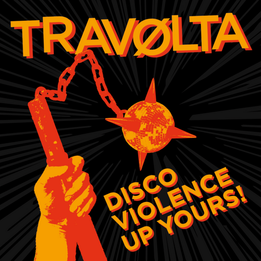 Travolta "Disco Violence Up Yours!" 12"